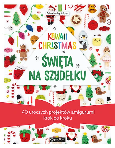 Książka Kawaii Christmas. 40 projektów amigurumi na święta.